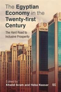 The Egyptian Economy In The Twenty-First Century