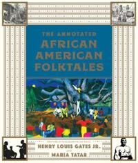 Gates Henry Louis The Annotated African American Folktales