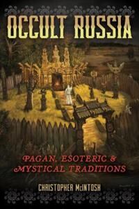 Occult Russia Av Christopher Mcintosh Occult Russia Av Christopher Mcintosh
