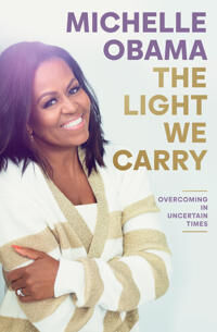 The Light We Carry Av Michelle Obama