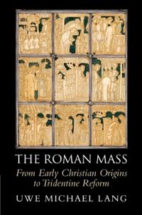 Lang, Uwe Michael The Roman Mass
