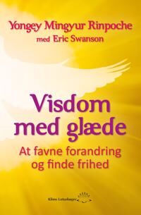 Visdom Med Glede | Yongey Mingyur Rinpoche | Språk: Dansk
