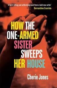 Jones Cherie How the One-Armed Sister Sweeps Her House