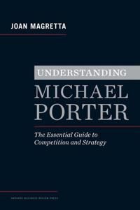 Understanding Michael Porter Av Joan Magretta