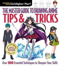 The Master Guide To Drawing Anime: Tips & Tricks Av Christopher Hart