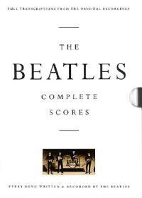 The Beatles - Complete Scores The Beatles - Complete Scores