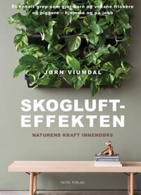 Skogluft Effekten Av Jørn Viumdal Skogluft Effekten Av Jørn Viumdal