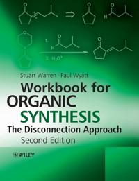 Workbook For Organic Synthesis: The Disconnection Approach Av Stuart (Cambridge University Uk) Warren, Paul (School Of Chemistry University Of Bristol