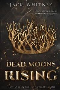 Whitney Jack Dead Moons Rising