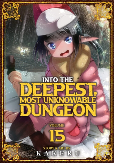Into the Deepest, Most Unknowable Dungeon Vol. 15