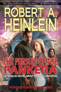 Heinlein Robert A. The Pursuit of the Pankera: A Parallel Novel about Parallel Universes