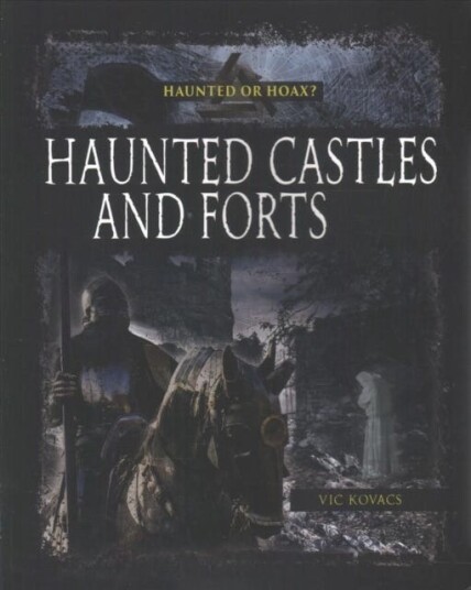 Haunted Castles And Forts Av Kovacs Vic