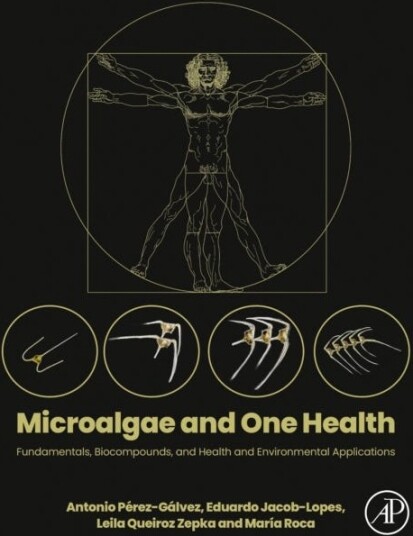 Microalgae and One Health  Fundamentals, Biocompounds, and Health and Environmental Applications