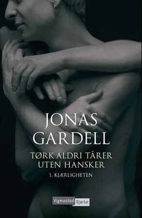 Tørk Aldri Tårer Uten Hansker Av Jonas Gardell