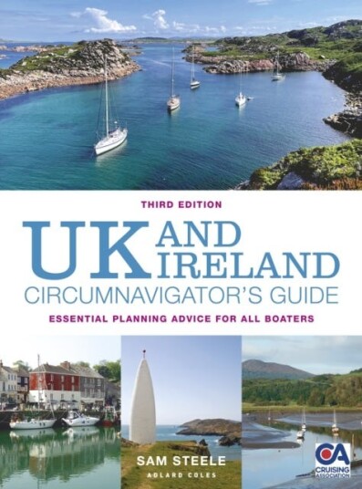 UK and Ireland Circumnavigator’s Guide 3rd edition  Essential Planning Advice for All Boaters