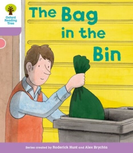 Oxford Reading Tree: Level 1+ More a Decode and Develop The Bag in the Bin Oxford Reading Tree: Level 1+ More a Decode and Develop The Bag in the Bin