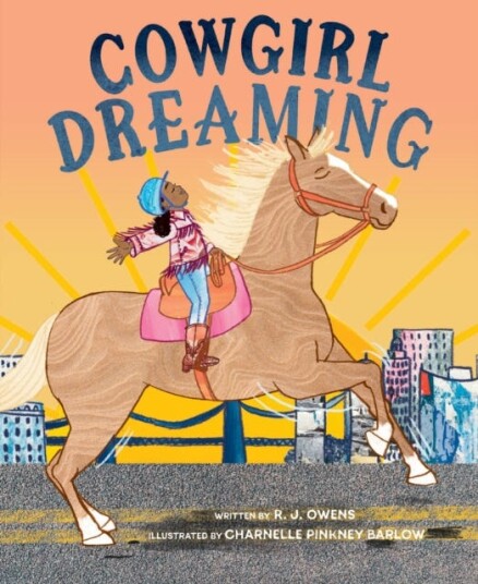 Cowgirl Dreaming A Picture Book Cowgirl Dreaming A Picture Book