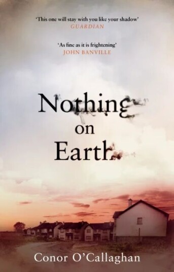 Nothing On Earth Av Conor O'Callaghan