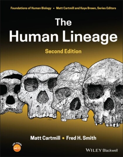 The Human Lineage Av Matt (Boston University) Cartmill, Fred H. (Illinois State University) Smith
