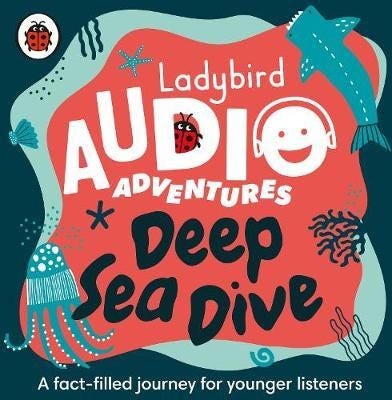 Ladybird Audio Adventures: Deep Sea Dive Av Ladybird