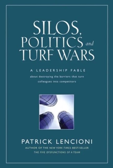 Silos, Politics And Turf Wars Av Patrick M. Lencioni