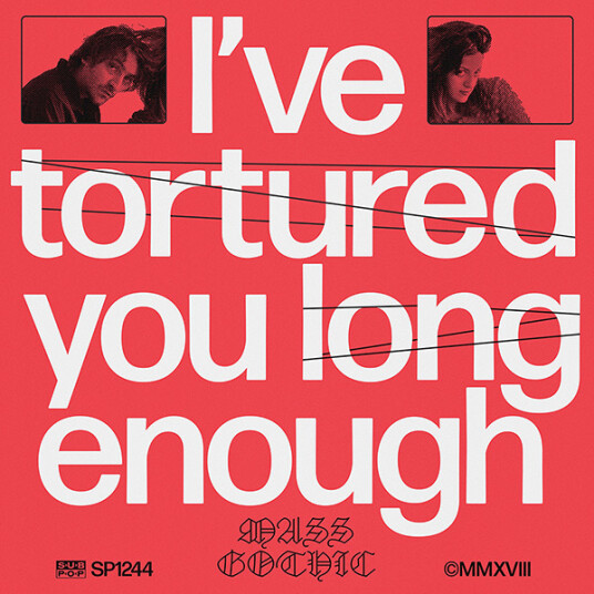 I've Tortured You Long Enough I've Tortured You Long Enough