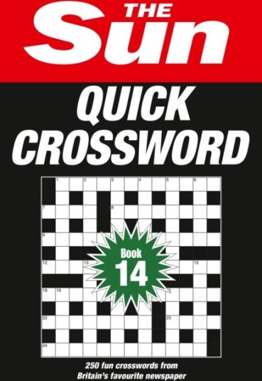 The Sun Quick Crossword Book 14 250 Fun Crosswords from Britain’s Favourite Newspaper