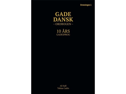 Gadedansk Ordbogen | Tobias Cadin, Ali Sufi | Språk: Dansk