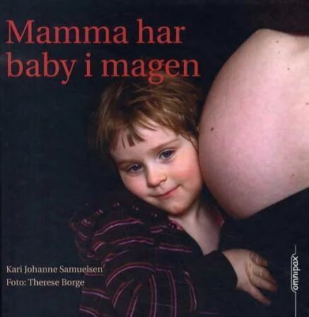 Mamma Har Baby I Magen Av Kari Johanne Samuelsen Mamma Har Baby I Magen Av Kari Johanne Samuelsen