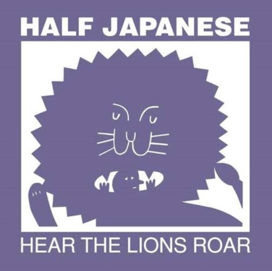 Half Japanese Hear The Lions Roar LP/Vinyl Half Japanese Hear The Lions Roar LP/Vinyl