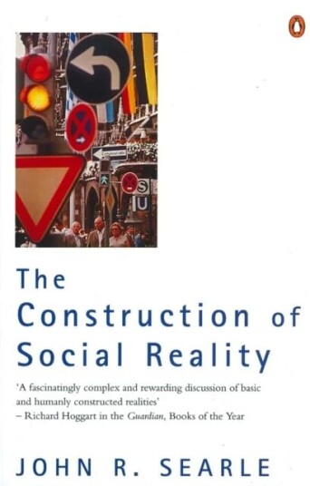 The Construction Of Social Reality Av John Searle The Construction Of Social Reality Av John Searle