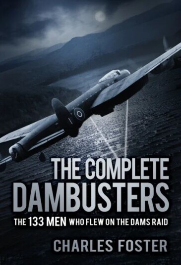 The Complete Dambusters Av Charles Foster The Complete Dambusters Av Charles Foster