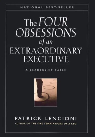 The Four Obsessions Of An Extraordinary Executive Av Patrick M. (Emeryville California) Lencioni