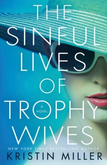 The Sinful Lives Of Trophy Wives Av Kristin Miller