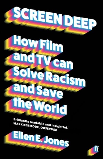 Screen Deep How film and TV can solve racism and save the world