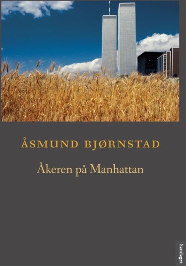 Åkeren På Manhattan Av Åsmund Bjørnstad