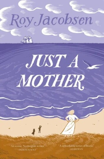 Just A Mother Av Roy Jacobsen