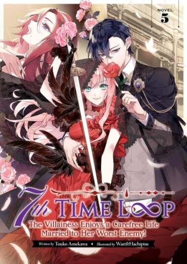 7th Time Loop: The Villainess Enjoys A Carefree Life Married To Her Worst Enemy! (Light Novel) Vol. Av Touko Amekawa