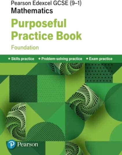 Pearson Edexcel Gcse (9-1) Mathematics: Purposeful Practice Book - Foundation