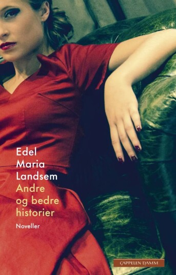 Andre Og Bedre Historier Av Edel Maria Landsem