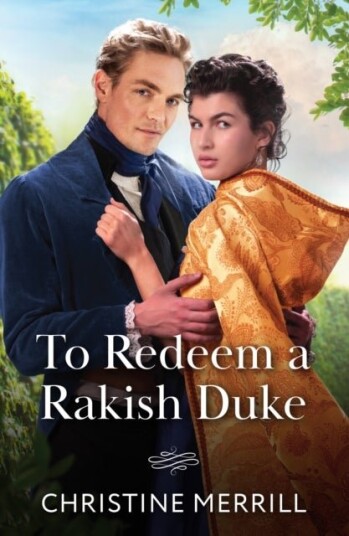To Redeem A Rakish Duke To Redeem A Rakish Duke