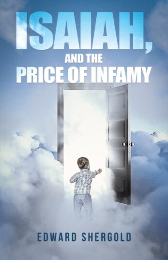 Isaiah and the Price of Infamy Isaiah and the Price of Infamy
