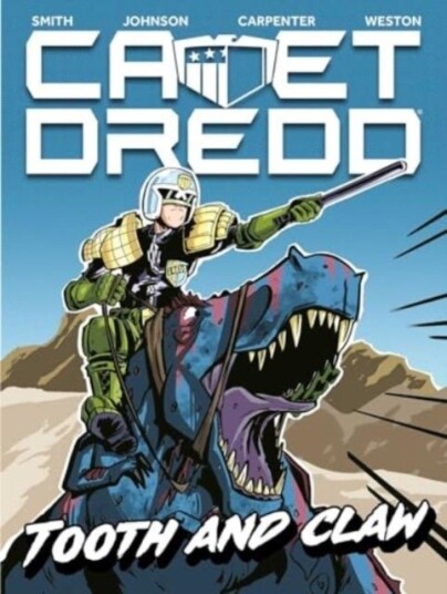 Cadet Dredd: Tooth And Claw Cadet Dredd: Tooth And Claw