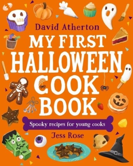 My First Halloween Cook Book: Spooky Recipes for Young Cooks My First Halloween Cook Book: Spooky Recipes for Young Cooks