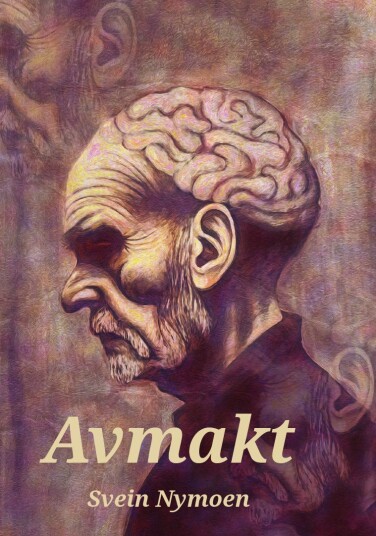 Avmakt av Svein Nymoen Avmakt av Svein Nymoen