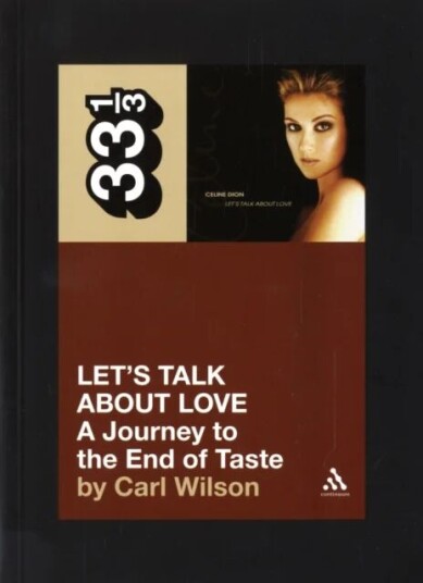 Celine Dion'S Let'S Talk About Love Av Carl Wilson
