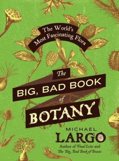 The Big, Bad Book Of Botany Av Michael Largo