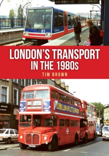 London's Transport in the 1980s and 1990s London's Transport in the 1980s and 1990s