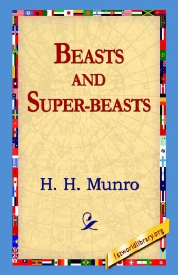 Beasts And Super-Beasts Av H. H. Munro
