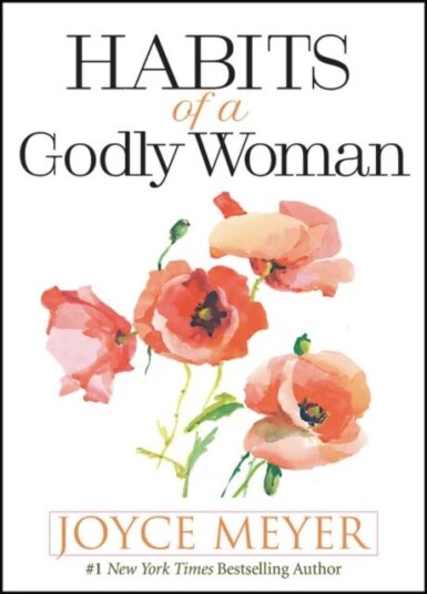 Habits Of A Godly Woman Av Joyce Meyer Habits Of A Godly Woman Av Joyce Meyer